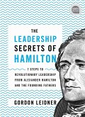 The Leadership Secrets of Hamilton (eBook, ePUB)