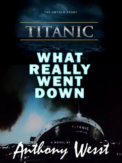 Cover TITANIC. What Really Went Down (eBook, ePUB)