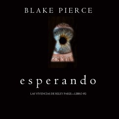 Esperando (Las Vivencias de Riley Paige—Libro #2) (MP3-Download) - Pierce, Blake