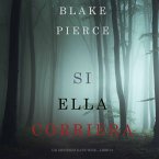 Si Ella Corriera (Un Misterio Kate Wise—Libro 3) (MP3-Download)