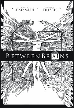 BetweenBrains (eBook, ePUB) - Hatamleh, Omar; Tilesch, George