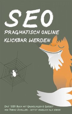 SEO - pragmatisch online klickbar werden (eBook, ePUB) - Schiller, Tobias