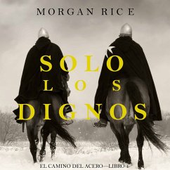 Solo los Dignos (El Camino del Acero—Libro 1) (MP3-Download) - Rice, Morgan