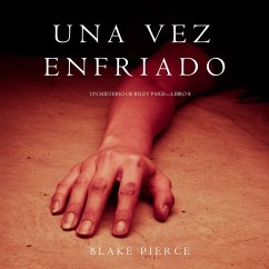 Una Vez Enfriado (Un Misterio de Riley Paige—Libro 8) (MP3-Download) - Pierce, Blake