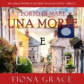 Una morte e un cane (Un giallo intimo e leggero di Lacey Doyle—Libro 2) (MP3-Download)