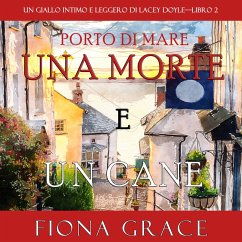 Una morte e un cane (Un giallo intimo e leggero di Lacey Doyle—Libro 2) (MP3-Download) - Grace, Fiona