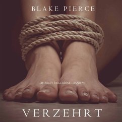 Verzehrt (ein Riley Paige Krimi – Band #6) (MP3-Download) - Pierce, Blake