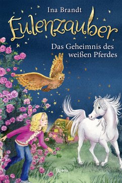 Das Geheimnis des weißen Pferdes / Eulenzauber Bd.13 (eBook, ePUB) - Brandt, Ina
