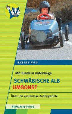 Mit Kindern unterwegs - Schwäbische Alb umsonst (Mängelexemplar) - Ries, Sabine