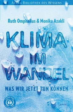 Klima im Wandel. Was wir jetzt tun können (eBook, ePUB) - Omphalius, Ruth; Azakli, Monika