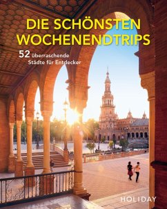 HOLIDAY Reisebuch: Die schönsten Wochenendtrips - 52 überraschende Städte für Entdecker (eBook, ePUB Enhanced) - Schumm, Moritz