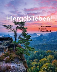 HOLIDAY Reisebuch: Hiergeblieben! 55 fantastische Reiseziele in Deutschland (eBook, ePUB) - Rooij, Jens van
