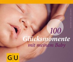 100 Glücksmomente mit meinem Baby (Mängelexemplar) - Bohlmann, Sabine