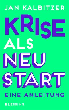 Krise als Neustart (eBook, ePUB) - Kalbitzer, Jan