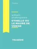 Othello ou le Maure de Venise (eBook, ePUB)