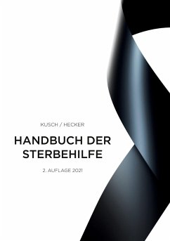 Handbuch der Sterbehilfe - Kusch, Roger;Hecker, Bernd