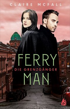 Ferryman - Die Grenzgänger (Bd. 2) (eBook, ePUB) - McFall, Claire