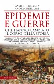 Epidemie e guerre che hanno cambiato il corso della storia (eBook, ePUB)