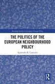 The Politics of the European Neighbourhood Policy (eBook, PDF)
