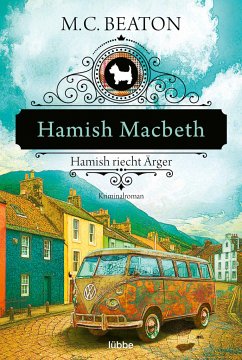 Hamish Macbeth riecht Ärger / Hamish Macbeth Bd.9 - Beaton, M. C.