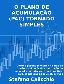 O plano de acumulação (PAC) tornado simples (eBook, ePUB) - Calicchio, Stefano