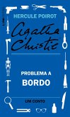 Problema a bordo: Um conto de Hercule Poirot (eBook, ePUB)