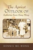 The Apricot Outlook of Katherine Koon Hung Wong (eBook, ePUB)