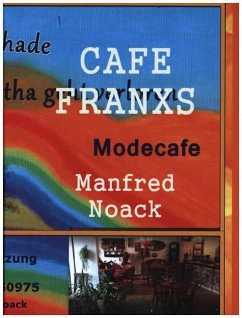 Cafe Franxs - Noack, Manfred