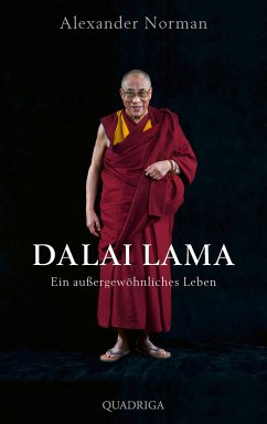 Dalai Lama. Ein außergewöhnliches Leben - Norman, Alexander