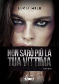 Non sarò più la tua vittima (eBook, ePUB)