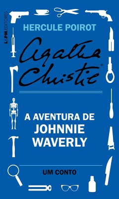 Cover A aventura de Johnnie Waverly: Um conto de Hercule Poirot (eBook, ePUB)