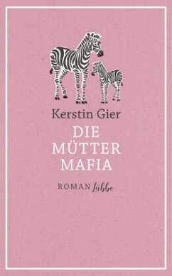 Die Mütter-Mafia Bd.1 - Gier, Kerstin