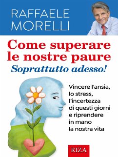 Come superare le nostre paure (fixed-layout eBook, ePUB) - Morelli, Raffaele