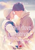 Portami dove non serve sognare (eBook, ePUB)