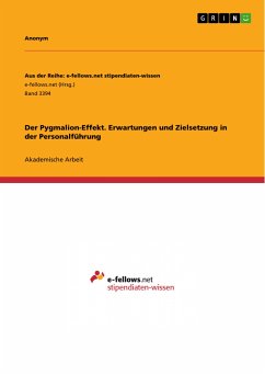Der Pygmalion-Effekt. Erwartungen und Zielsetzung in der Personalführung (eBook, PDF)