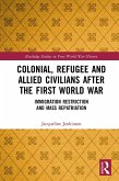 Colonial, Refugee and Allied Civilians after the First World War (eBook, PDF)