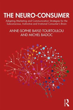 The Neuro-Consumer (eBook, ePUB) - Bayle-Tourtoulou, Anne-Sophie; Badoc, Michel