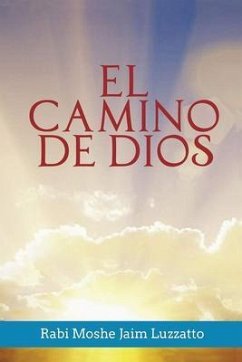 El Camino de Dios (Spanish Edition) (eBook, ePUB) - Luzzatto, Rabi Moshe Jaim