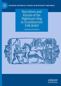 Narratives and Rituals of the Nightmare Hag in Scandinavian Folk Belief - Raudvere, Catharina