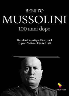 Mussolini, 100 anni dopo (eBook, ePUB) - Mussolini, Benito
