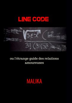 Line Code ou l'étrange guide des relations amoureuses (eBook, ePUB) - ., Malika