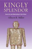 Kingly Splendor (eBook, ePUB)