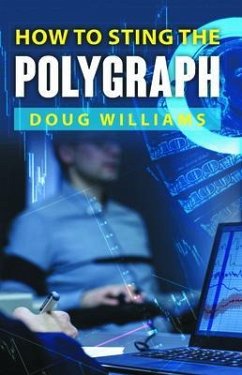 How To Sting the Polygraph (eBook, ePUB) - Williams, Doug