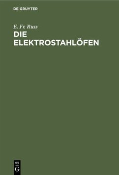 Die Elektrostahlöfen - Russ, E. Fr.