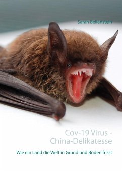 Cov-19 Virus - China-Delikatesse Fledermäuse - Bellenstein, Sarah