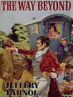 Way Beyond (eBook, ePUB) - Jeffery Farnol, Farnol