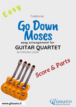 Go Down Moses - Easy Guitar Quartet (score & parts) (fixed-layout eBook, ePUB) - Leone, Francesco