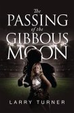 The Passing of the Gibbous Moon (eBook, ePUB)