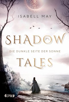 Die dunkle Seite der Sonne / Shadow Tales Bd.2 - May, Isabell