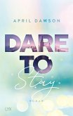 Dare to Stay / Dare to Trust Bd.3
